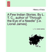 A Few Indian Stories. by L. T. C., Author of "Through the Eye of a Needle" [I.E. Lionel James].