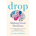 Drop: Making Great Decisions