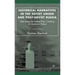 Historical Narratives in the Soviet Union and Post-Soviet Russia: Destroying the Settled Past, Creating an Uncertain Future