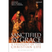 Sanctified by Grace: A Theology of the Christian Life