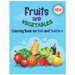 Fruits and Vegetables Coloring Book for Kids & Toddlers: Perfect Preschool Fruits And Vegetables Coloring Book-My First Book Of Coloring Fruits Like A