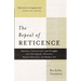 The Repeal of Reticence: A History of America's Cultural and Legal Struggles Over Free Speech, Obscenity, Sexual Liberation, and Modern Art