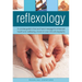 Reflexology: A Concise Guide to Foot and Hand Massage for Enhanced Health and Wellbeing, Shown in Over 200 Photographs