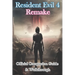 Resident Evil 4 Remake Official Companion Guide & Walkthrough