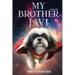 My Brother Javi: A Dog's Tale