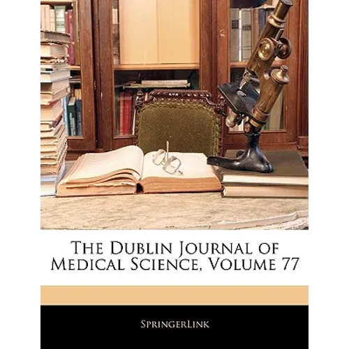 The Dublin Journal of Medical Science, Volume 77