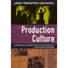 Production Culture: Industrial Reflexivity and Critical Practice in Film and Television