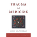 Trauma as Medicine: A DIY Book for Healing Trauma and Transforming Your Life