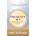 Presence & I: Mastering the Dance of Life