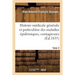 Histoire Médicale Générale Et Particulière Des Maladies Épidémiques, Contagieuses, 1835 Tome 3: Et Épizotiques Qui Ont Régné En Europe Depuis Les Temp