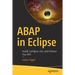 ABAP in Eclipse: Install, Configure, Use, and Enhance Your ADT