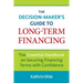 The Decision-Maker's Guide to Long-Term Financing: The Essential Handbook on Securing Financing Terms with Confidence