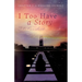 I Too Have a Story: Chapter 1: A Healing Journey