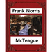 McTeague: A Story of San Francisco(1899), by Frank Norris