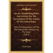 An Act, Establishing Rules And Articles For The Government Of The Armies Of The United States: With The Regulations Of The War Department Respecting T