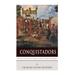 Conquistadors: The Lives and Legacies of Hernan Cortes and Francisco Pizarro