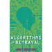 Algorithms of Betrayal