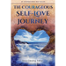 The Courageous Self-Love Journey