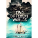 Two Different Worlds