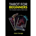 Tarot for Beginners: The Complete Guide to Tarot Cards