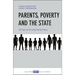 Parents, Poverty and the State: 20 Years of Evolving Family Policy