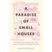 A Paradise of Small Houses: The Evolution, Devolution, and Potential Rebirth of Urban Housing