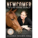 Newcomer to the Horse World: How to Do Right by Horses...and Not Be Taken for a Ride
