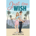 Just One Wish: A YA Romantic Comedy