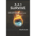 3 2 1 Survive: Family Survival and Emergency Preparedness Guide