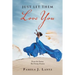 Just Let Them Love You: Book 1 from the Series: the Trinity Promise
