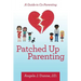 Patched up Parenting: A Guide to Co-Parenting