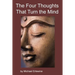 The Four Thoughts That Turn the Mind: The Four Reversals