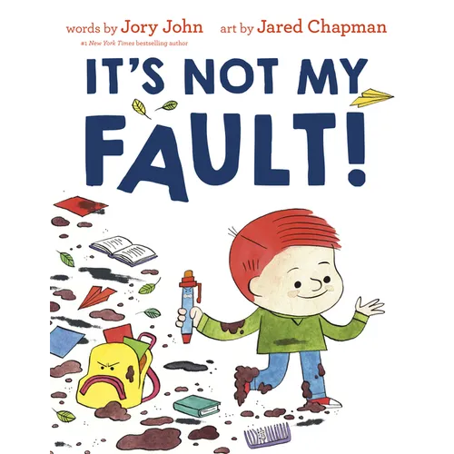 It's Not My Fault!
