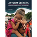 Asylum Seekers: Hope and Disappointment on the Border