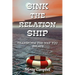 Sink the Relation Ship - Transform the Way You Relate