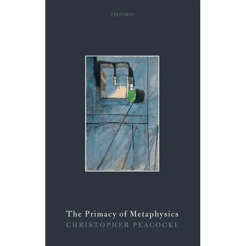 The Primacy of Metaphysics