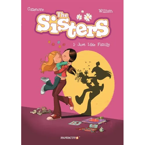The Sisters Vol. 1: Just Like Family