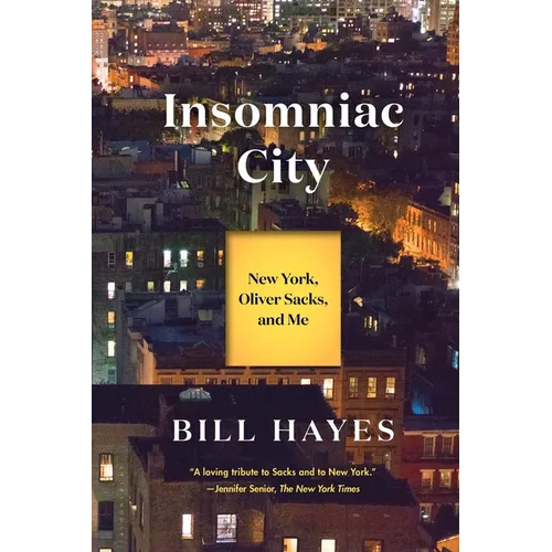 Insomniac City: New York, Oliver Sacks, and Me