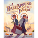 A Race Around the World: The True Story of Nellie Bly and Elizabeth Bisland