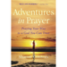 Adventures in Prayer: Praying Your Way to a God You Can Trust