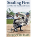 Stealing First and Other Old-Time Baseball Stories