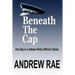 BENEATH The CAP: POST-TRAUMATIC STRESS DISORDER... where the past controls today...