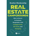 Real Estate Campgrounds: How to Invest in Outdoor Hospitality with Campgrounds, RV Parks, and Glamping