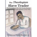 The Theologian Slave Trader