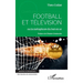 Football et télévision: ou la métaphore du but en or