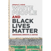 White People and Black Lives Matter: Ignorance, Empathy, and Justice