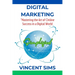 Digital Marketing Simplified: "Mastering the Art of Online Success in a Digital World"