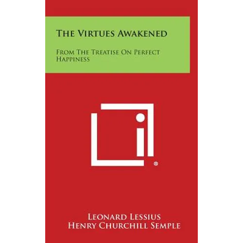 The Virtues Awakened: From the Treatise on Perfect Happiness