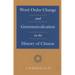 Word-Order Change and Grammaticalization in the History of Chinese