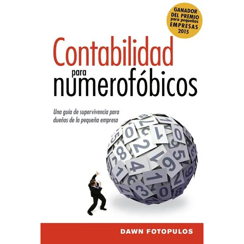 El Contabilidad para numerof��bicos: Una gu��a de supervivencia para propietarios de peque��as empresas = Ac